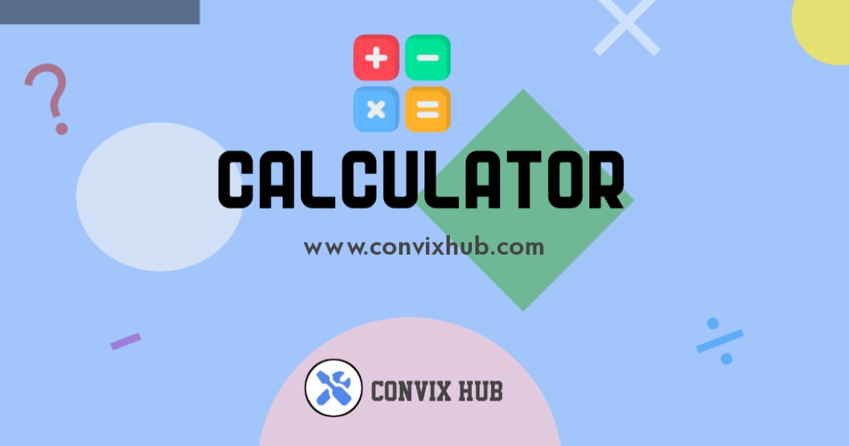 Calculator – Free Online Simple & Fast Calculator | Convix Hub